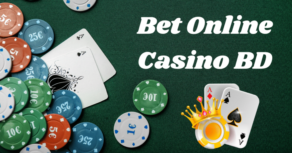 Bet Online Casino Bangladesh