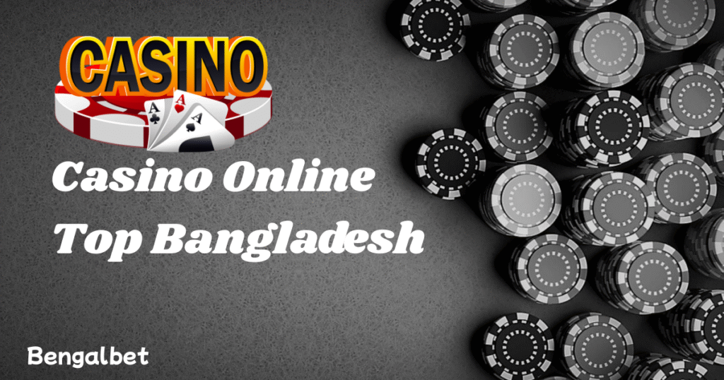 Casino Online Top Bangladesh
