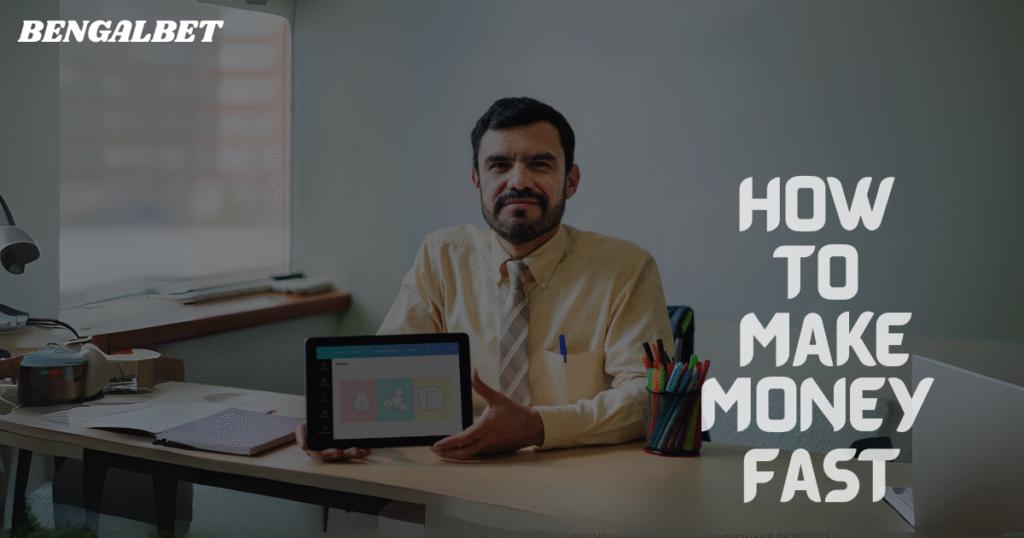 How To Make Money Fast