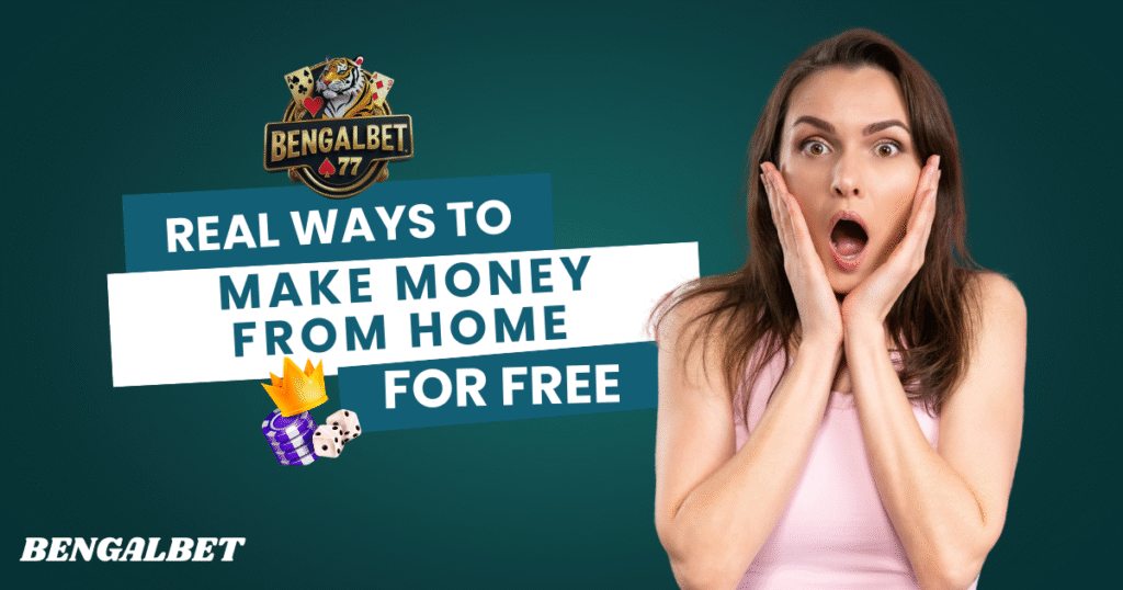 Real Ways To Make Money From Home For Free