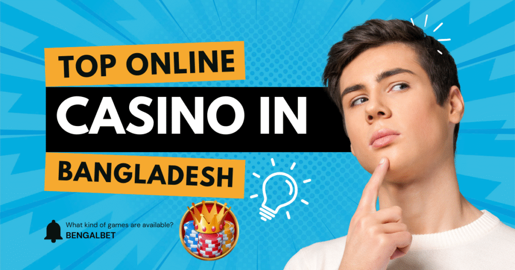 Top online Casino In Bangladesh