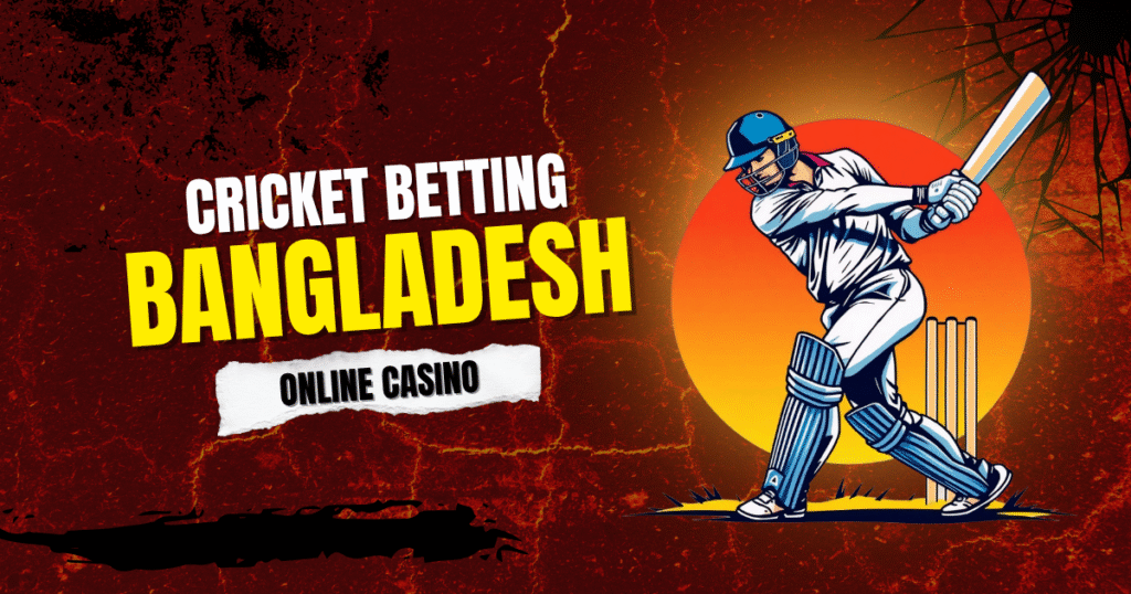Cricket Betting Bangladesh Online Casino