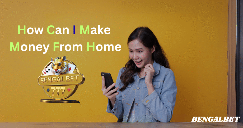 How Can I Make Money From Home