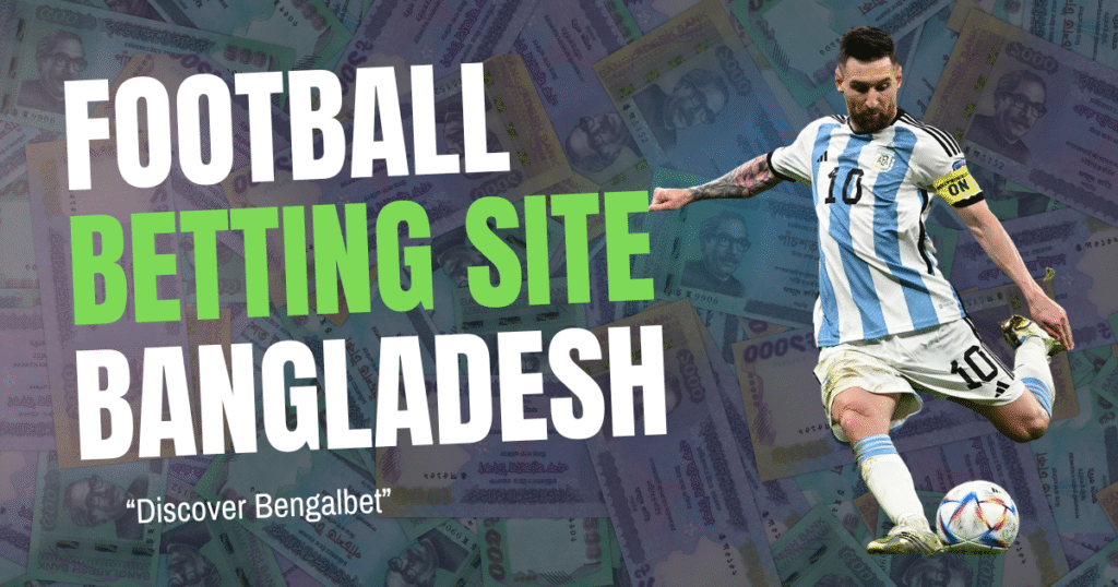 Football Betting Site Bangladesh