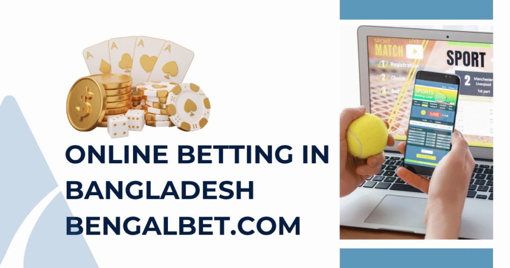 Online Betting In Bangladesh Bengalbet.com