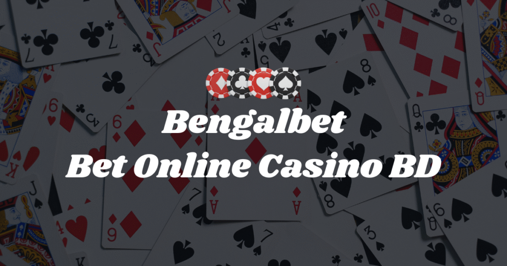Bet Online Casino Bangladesh