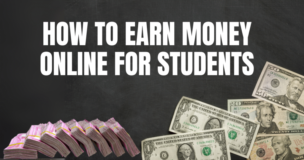 How To Earn Money Online For Students