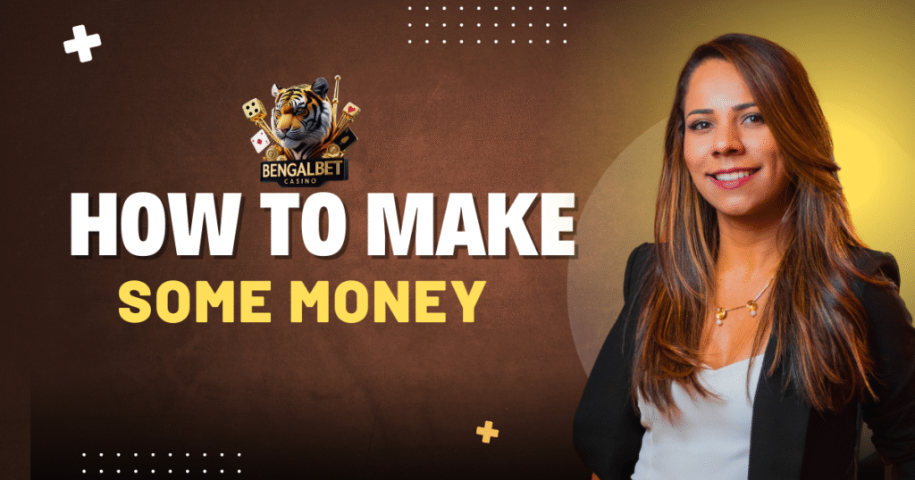 How To Make Some Money