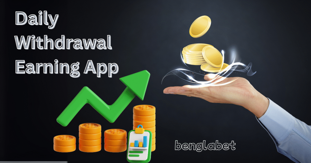 Daily Withdrawal Earning App