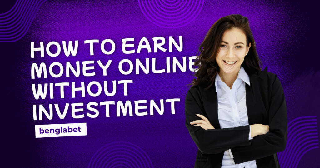 How To Earn Money Online Without Investment