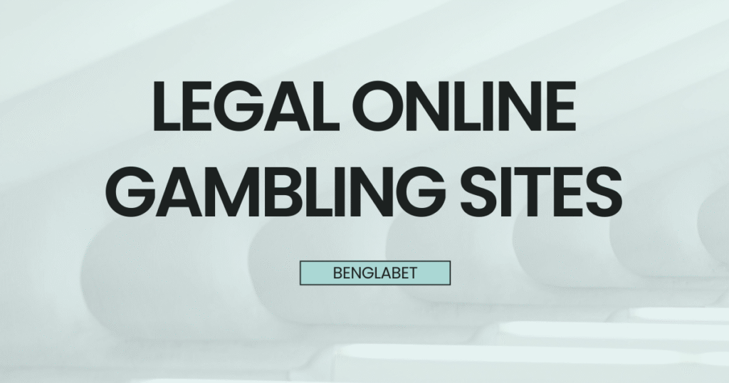 Legal Online Gambling Sites