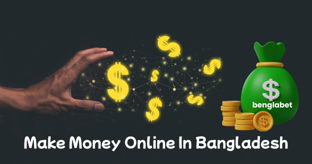Make Money Online In Bangladesh