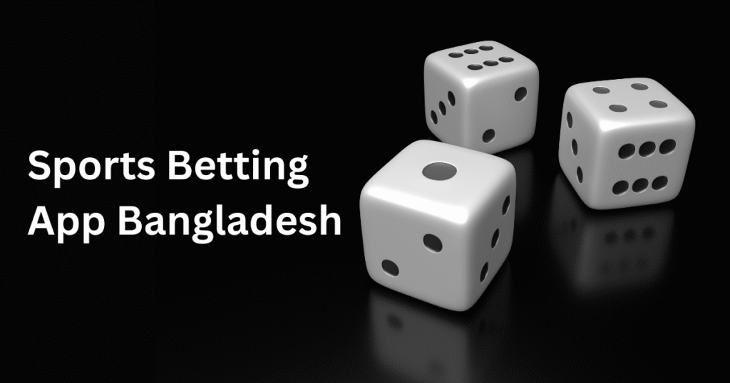 Sports Betting App Bangladesh