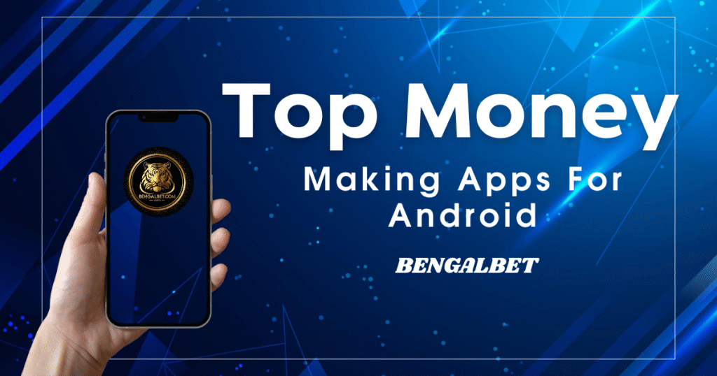 Top Money Making Apps For Android
