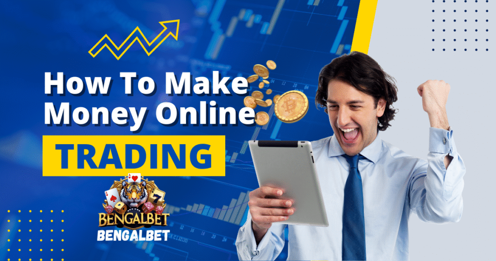 How To Make Money Online Trading