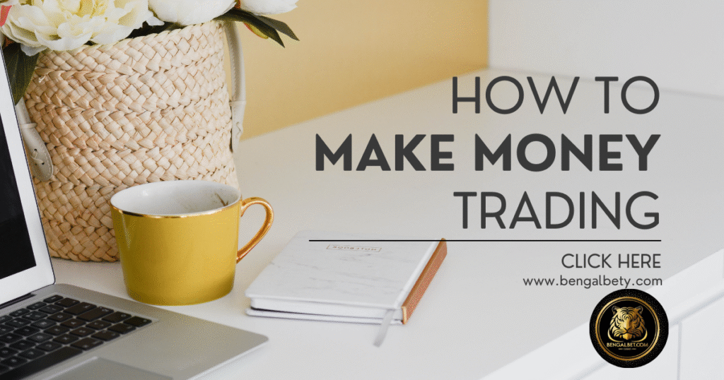 How To Make Money Trading