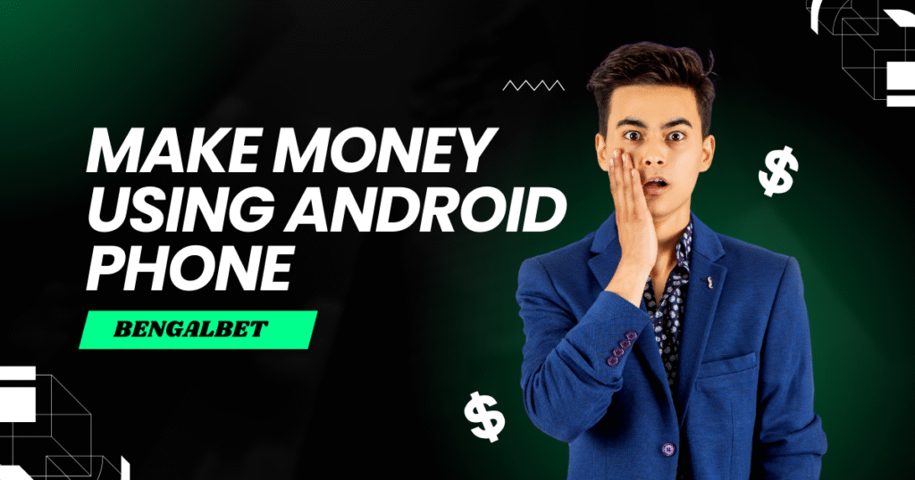 Make Money Using Android Phone