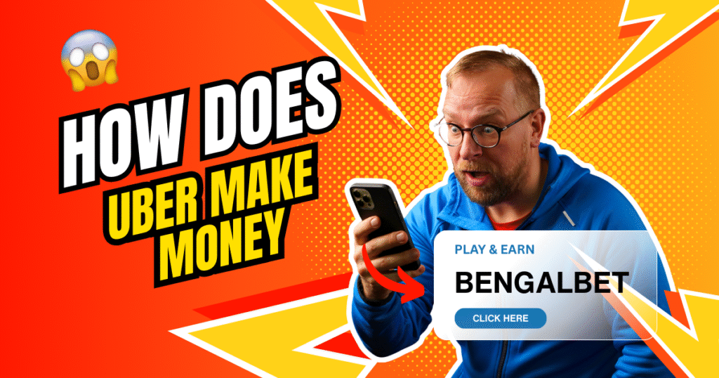 How Does Uber Make Money