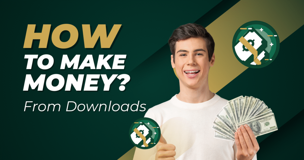 How To Make Money From Downloads