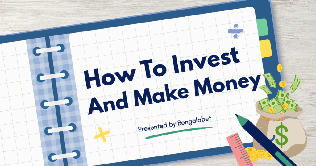 How To Invest And Make Money
