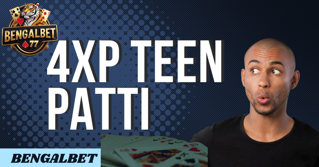 4xp Teen Patti