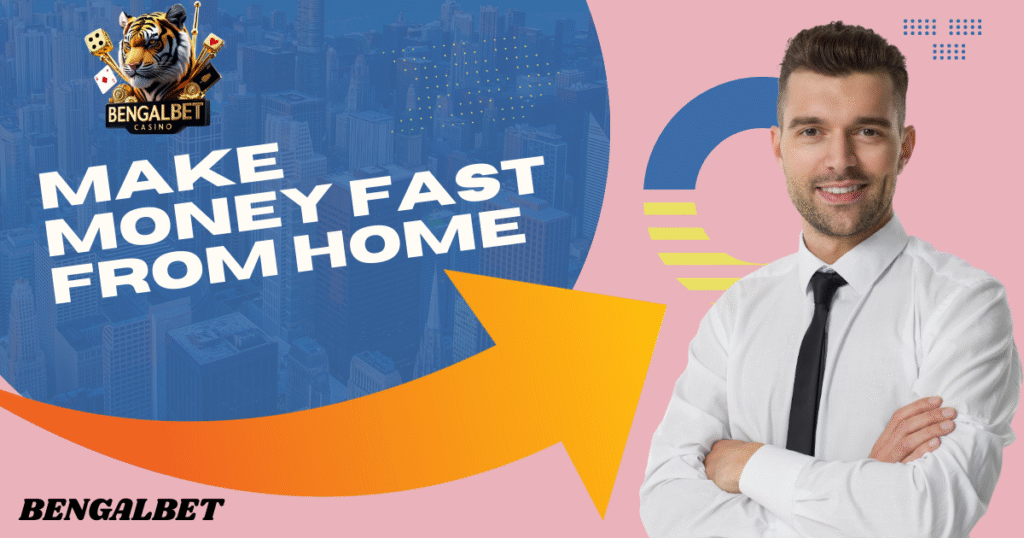 Make Money Fast From Home