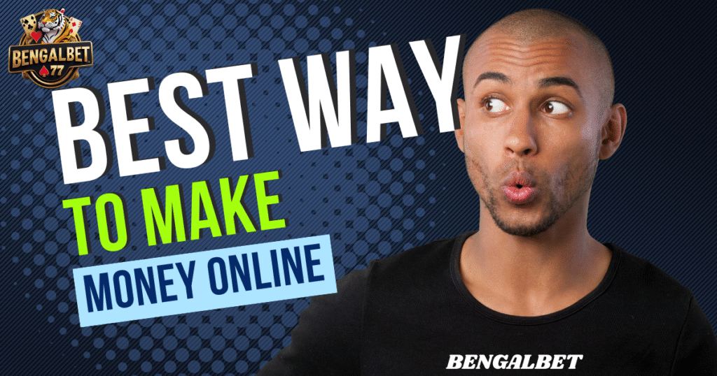 Best Way To Make Money Online