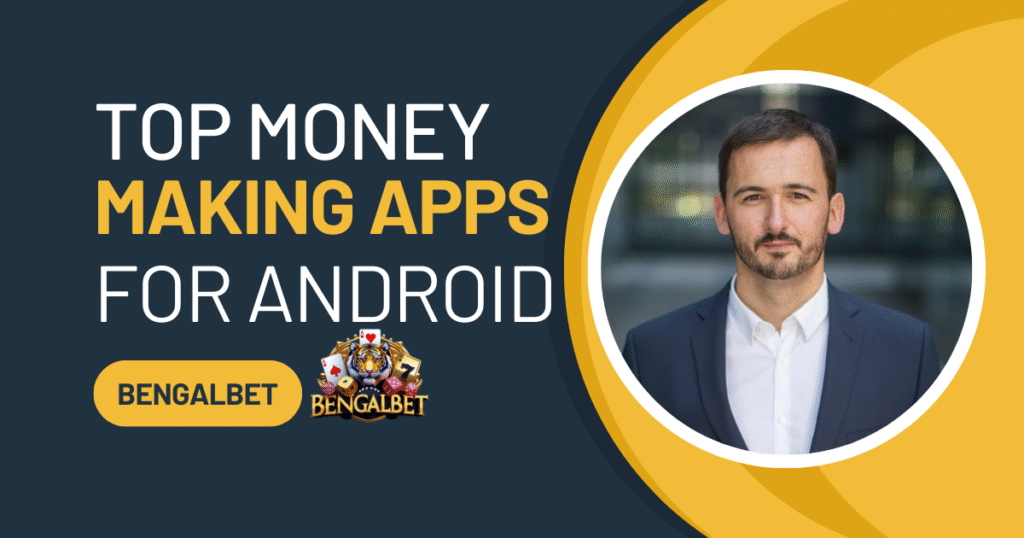 Top Money Making Apps For Android