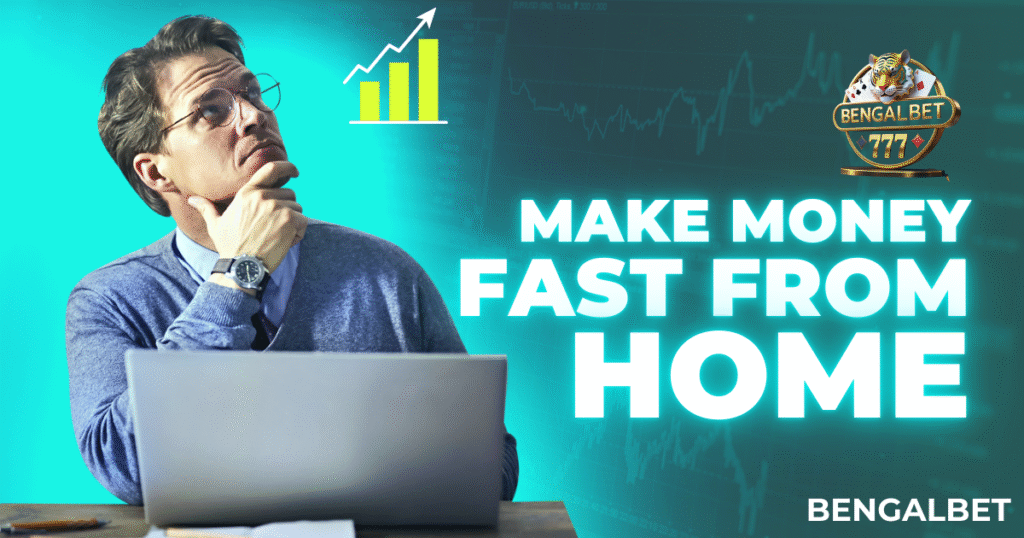 Make Money Fast From Home