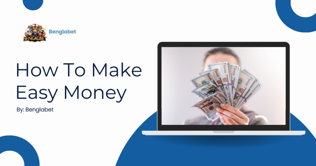 How To Make Easy Money