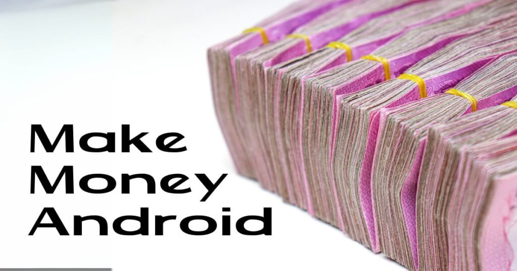 Make Money Android