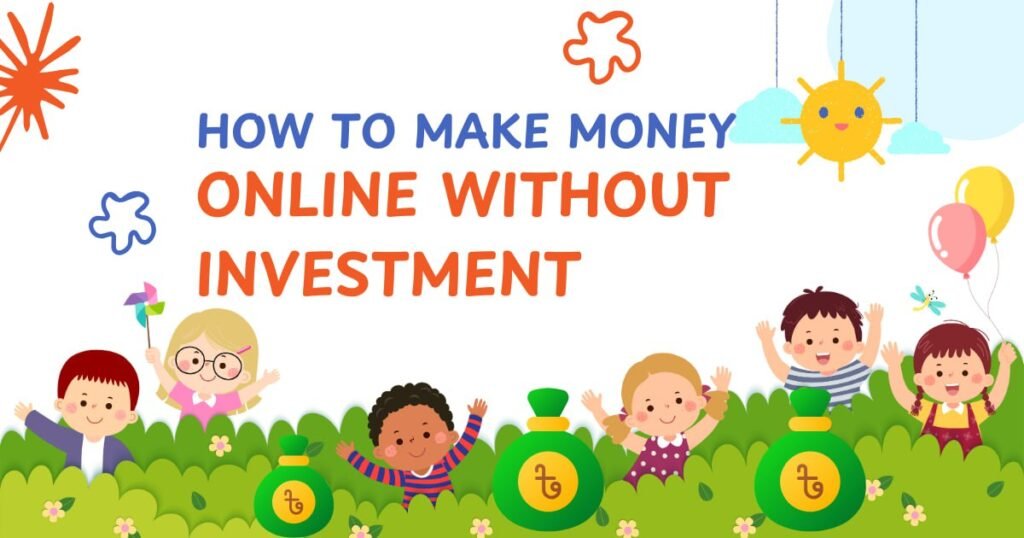 How To Make Money Online Without Investment