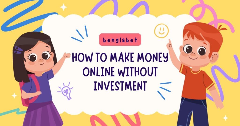 How To Make Money Online Without Investment