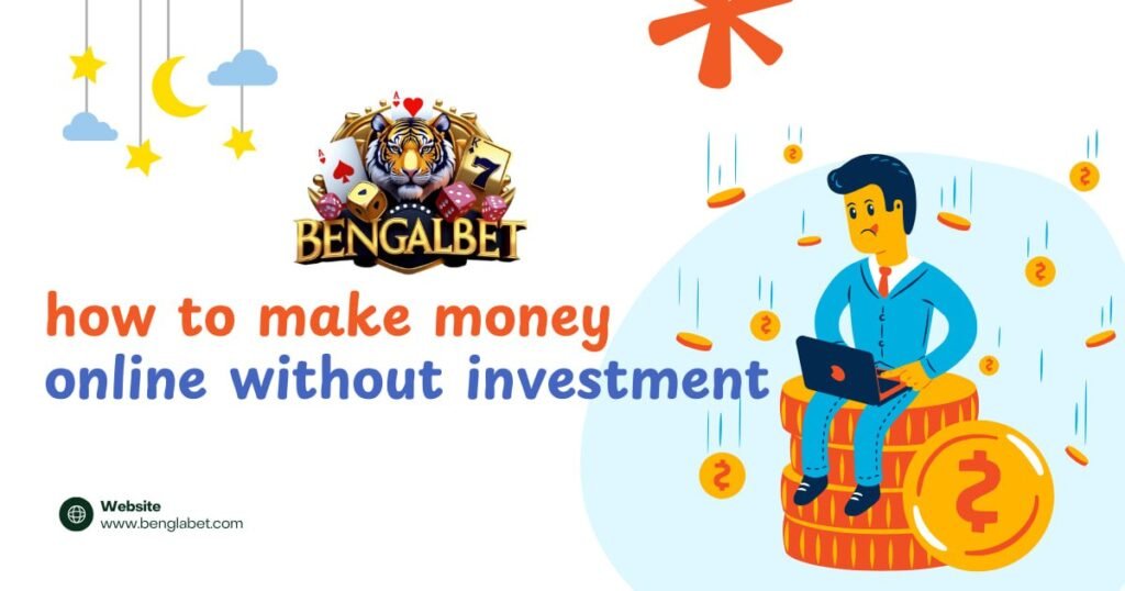 How To Make Money Online Without Investment