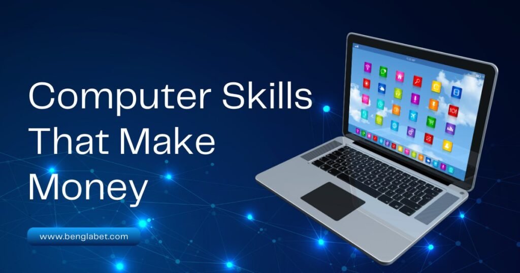 Computer Skills That Make Money