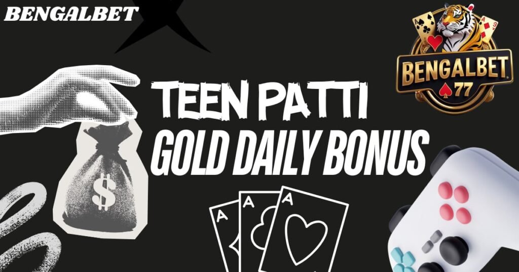 Teen Patti Gold Daily Bonus