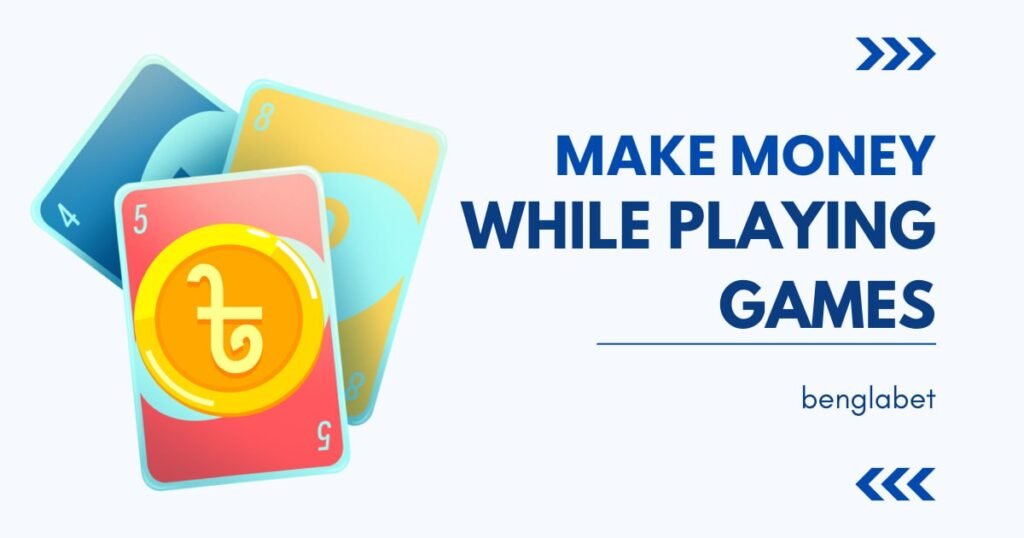 Make Money While Playing Games