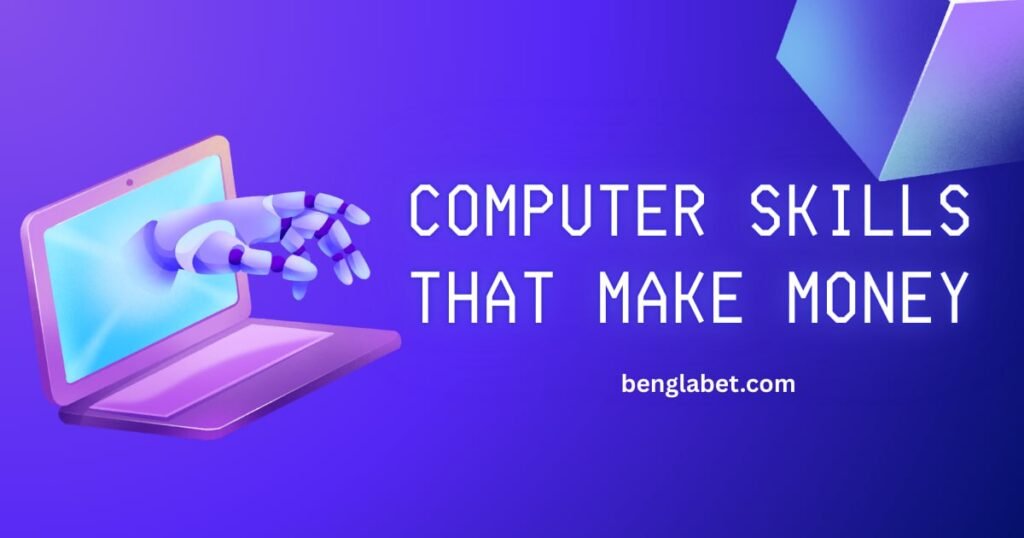 Computer Skills That Make Money