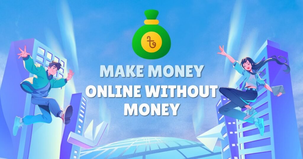 Make Money Online Without Money