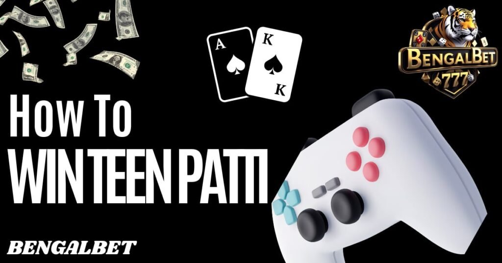 How To Win Teen Patti