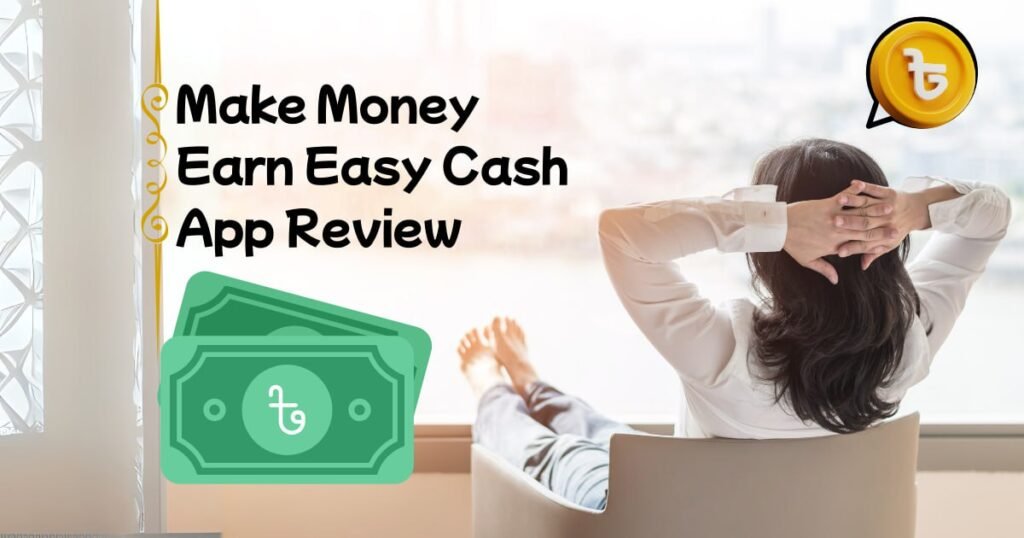 Make Money Earn Easy Cash App Review