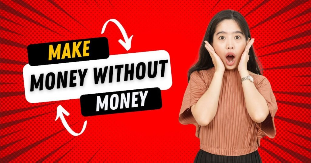 Make Money Without Money