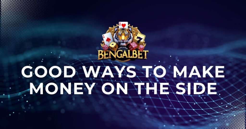 Good Ways To Make Money On The Side