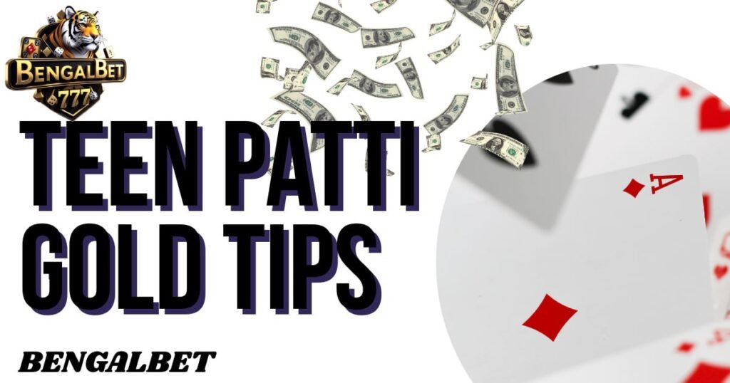 Teen Patti Gold Tips