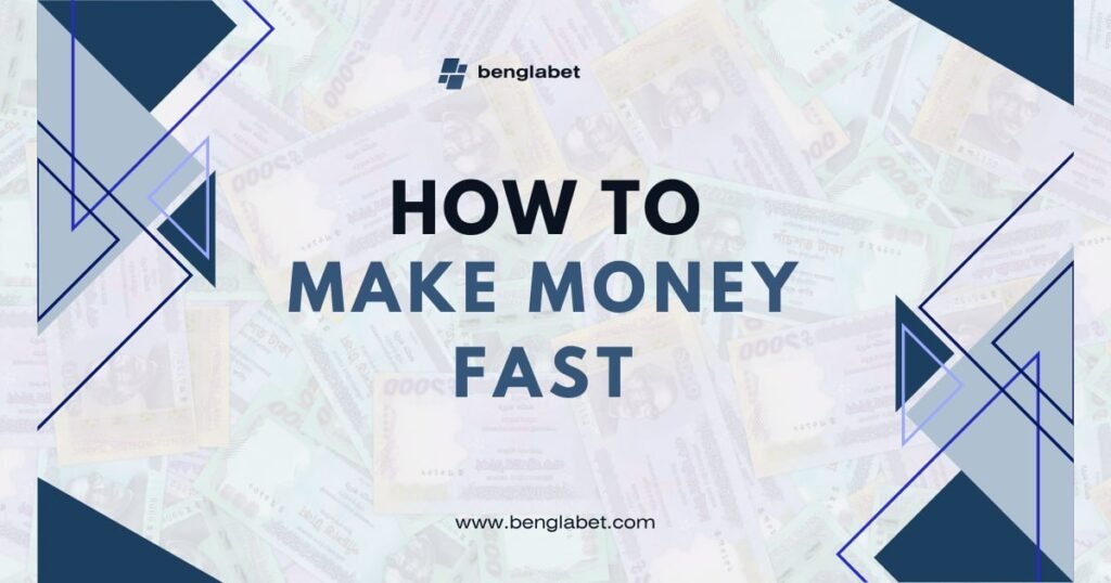 How To Make Money Fast