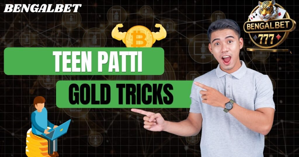 Teen Patti Gold Tricks